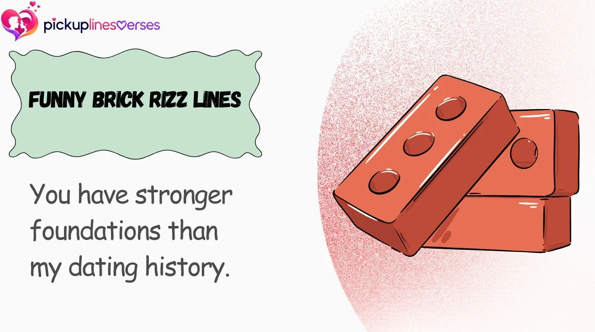 Funny Brick Rizz Lines