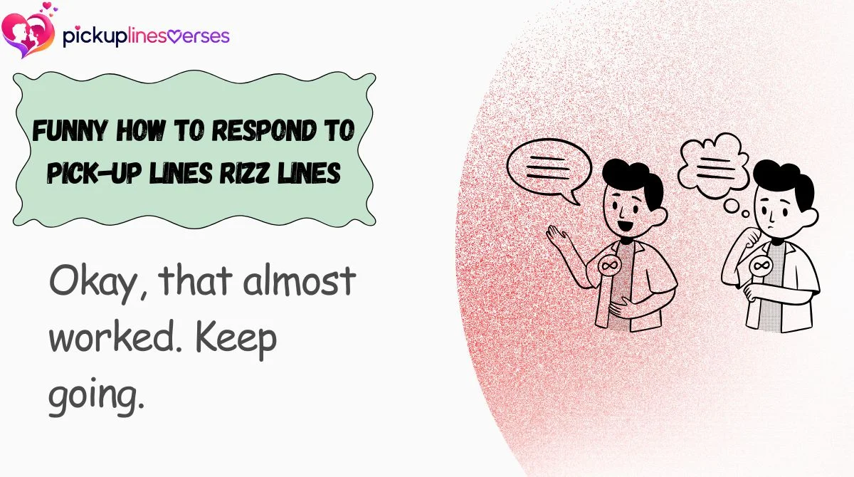 funny-how-to-respond-to-pick-up-lines-rizz-lines Funny How to Respond to Pick-Up Lines Rizz Lines