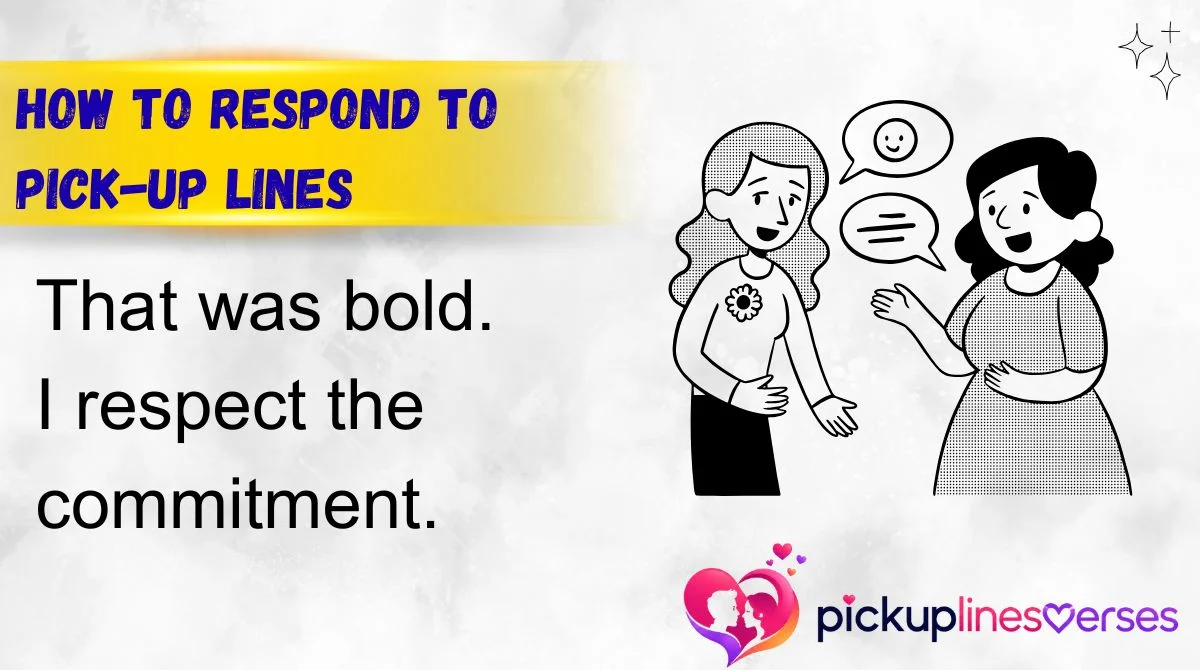 How to Respond to Pick-Up Lines