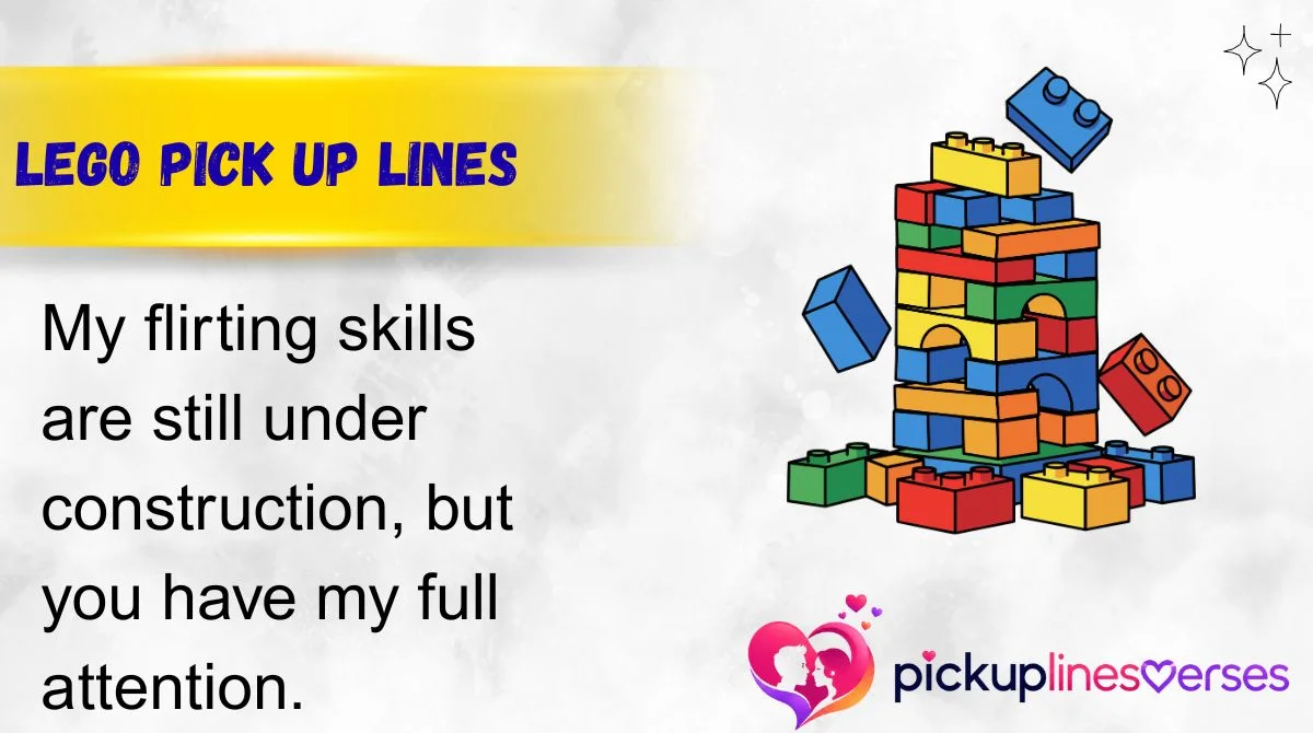 Lego Pick Up Lines