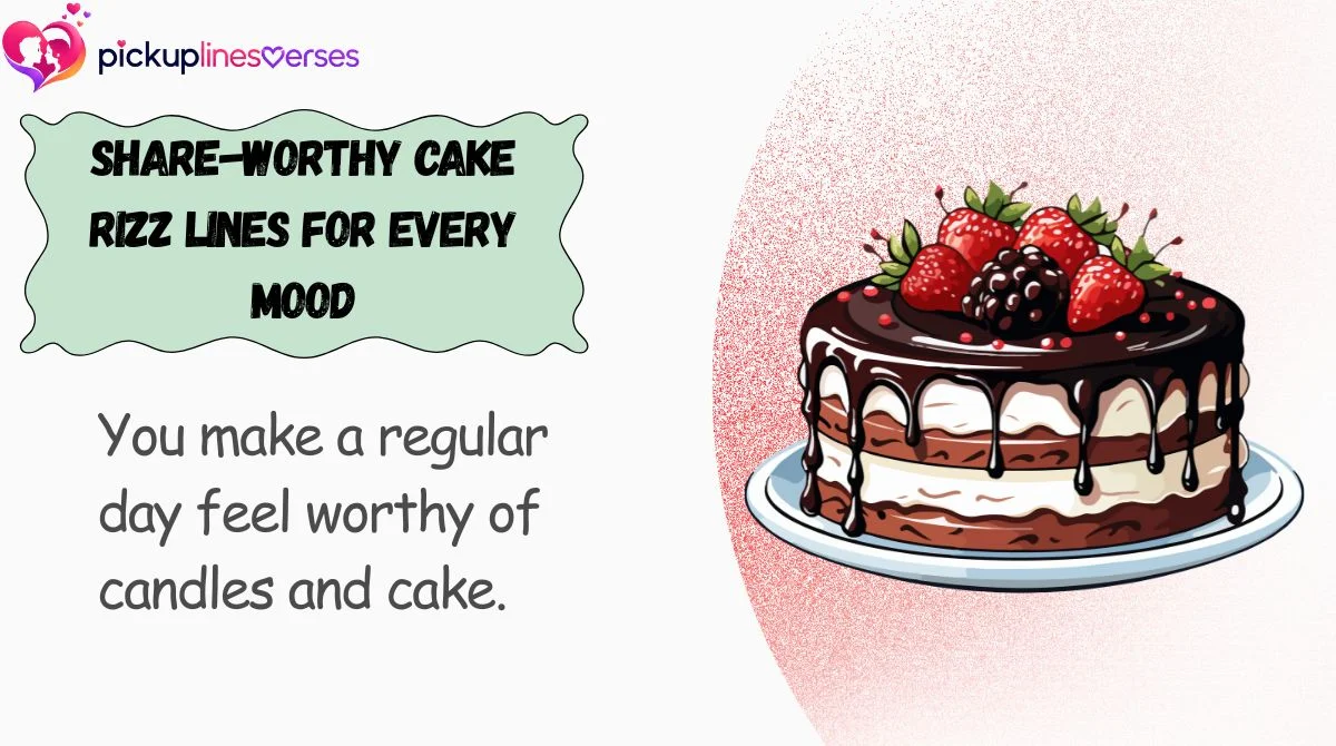 share-worthy-cake-rizz-lines-for-every-mood Share-Worthy Cake Rizz Lines for Every Mood