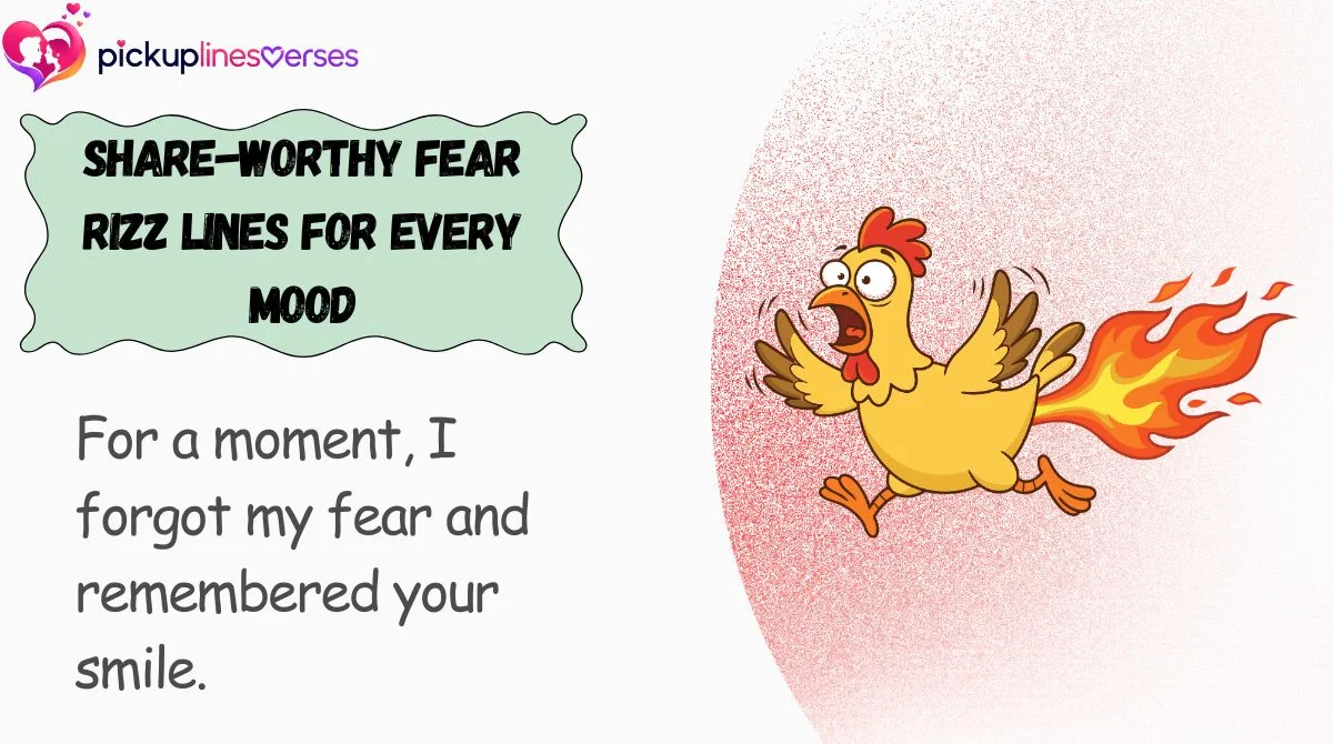 Share-Worthy Fear Rizz Lines for Every Mood