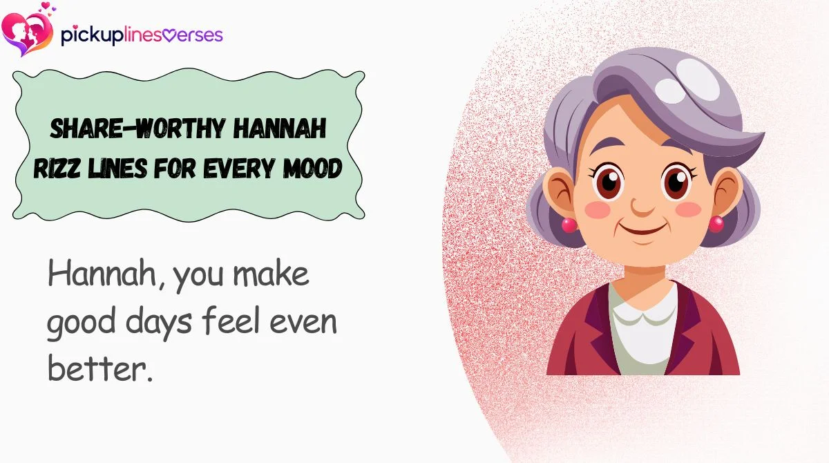 Share-Worthy Hannah Rizz Lines for Every Mood