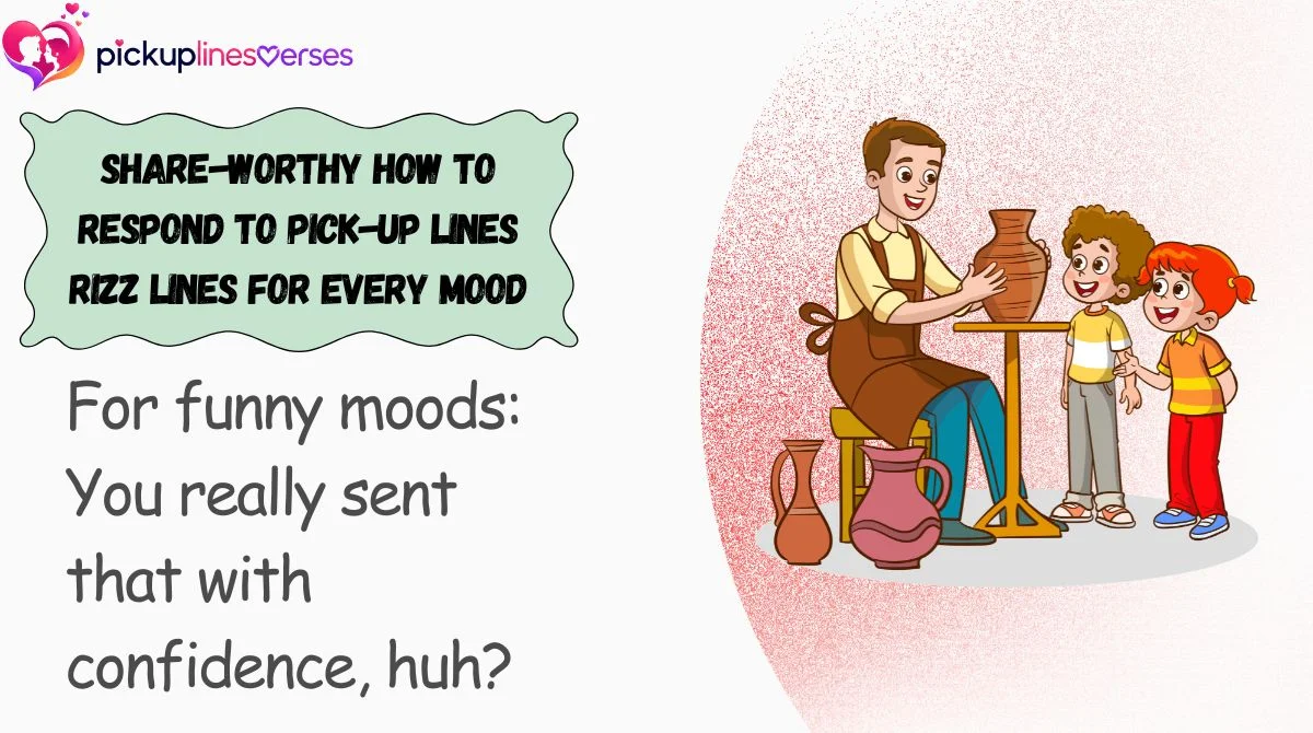 share-worthy-how-to-respond-to-pick-up-lines-rizz-lines-for-every-mood Share-Worthy How to Respond to Pick-Up Lines Rizz Lines for Every Mood